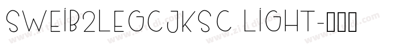 SweiB2LegCjKsc Light字体转换
